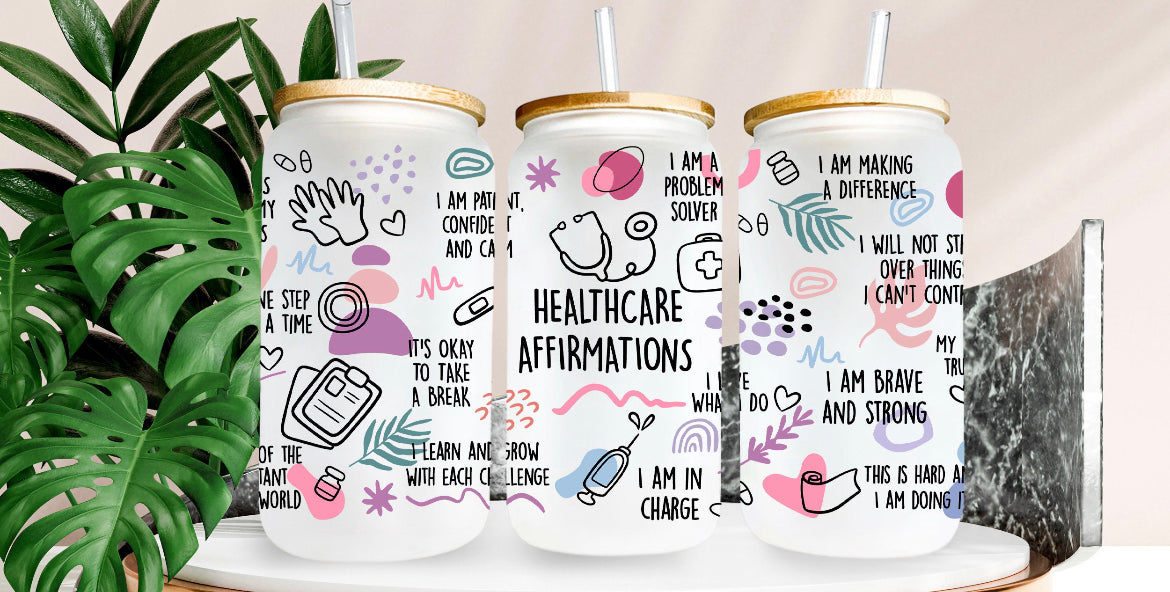 Healthcare Affirmations glass cup